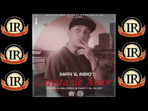 Daffy "El Audio" - CartitaDe Amor ( Prod  by G Melodies & Daffo La Magia )
