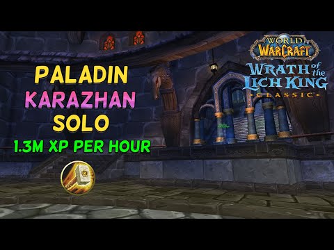 Wotlk Classic Paladin Kara Solo(70-74) - Over 1M XP Per Hour