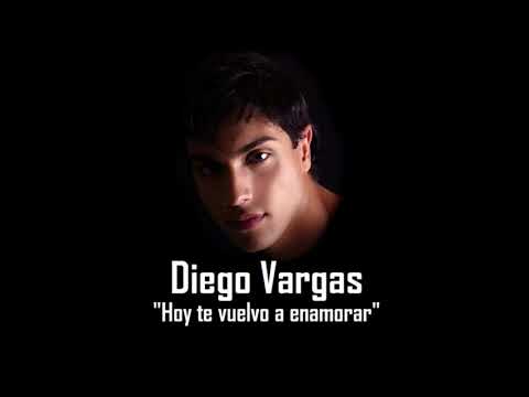 Hoy te vuelvo a enamorar - Diego Vargas