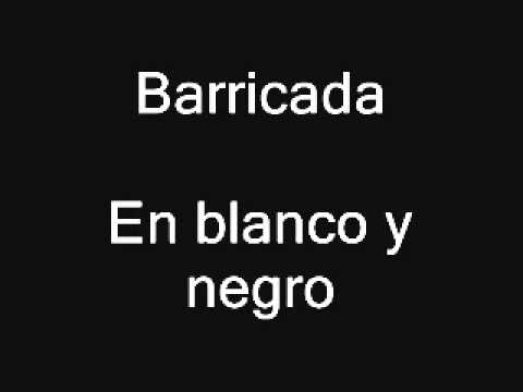 Barricada - En blanco y negro