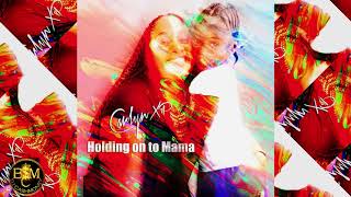 Carlyn Xp- Holding on to Mama (Soca)