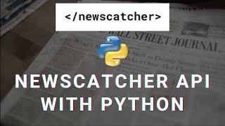 Python を使用した NEWSCATCHER API | #134