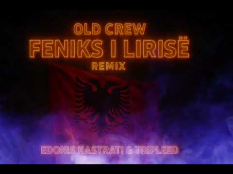 Old Crew - Feniks i Lirisë Remix [ Edonis Kastrati & Tripleed ] 