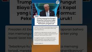 "SEGERA HENTIKAN!" Trump Larang Iran Pungut Tarif Rp 33 M bagi Kapal di Selat Hormuz