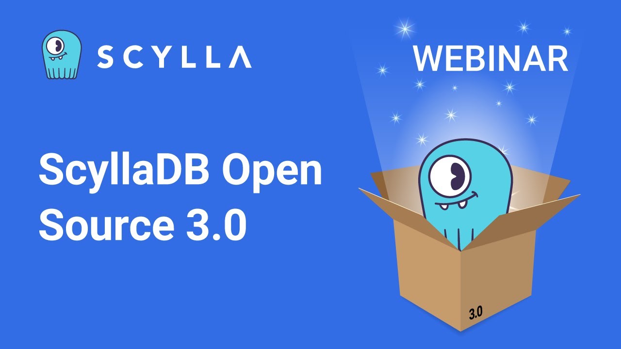 Webinar: ScyllaDB Open Source 3.0