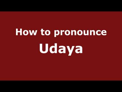 Pronounce Names - How to Pronounce Udaya