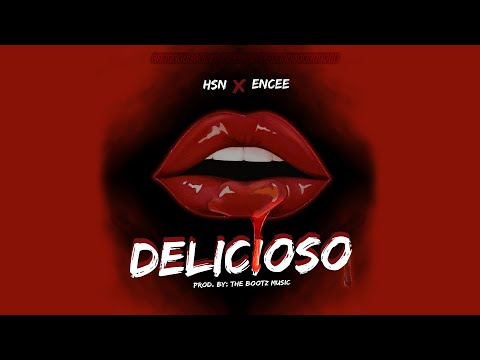 Hsn X Encee - Delicioso (The Bootz Music)