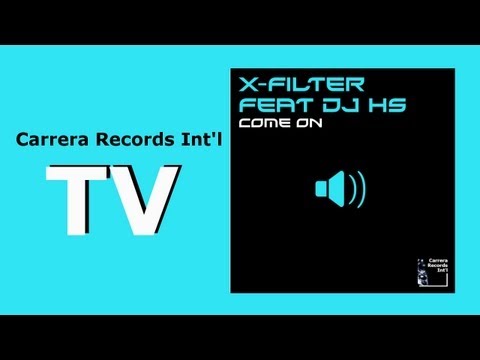 X-Filter Feat. DJ HS - Come on (Original Mix)