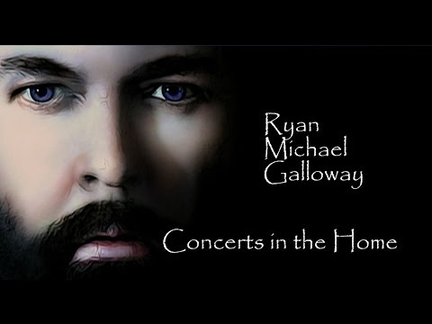 Ryan Michael Galloway - Concerts in the Home