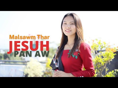 Malsawm Thar // Jesuh Pan Aw // Official Music Video 2024