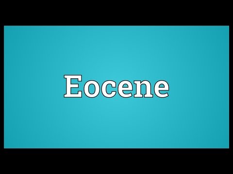 Eocene Meaning