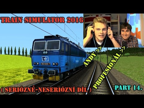 Andy - Train Simulator 2016 Part 14. [ Speciální díl s hostem! ]