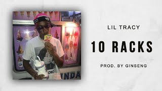 Lil Tracy - 10 Racks (Designer Talk)