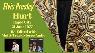 Elvis Presley - Hurt - Rapid City, 21 June 1977 - Re-edited with RCA/Sony audio