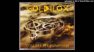 Goldilox - You Are My Sunshine (Sunshine Clubmix)