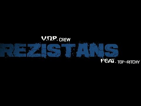 Rezistans - V.N.P. Crew feat. Top-Ritchy [Videyo Ofisyel 2017]