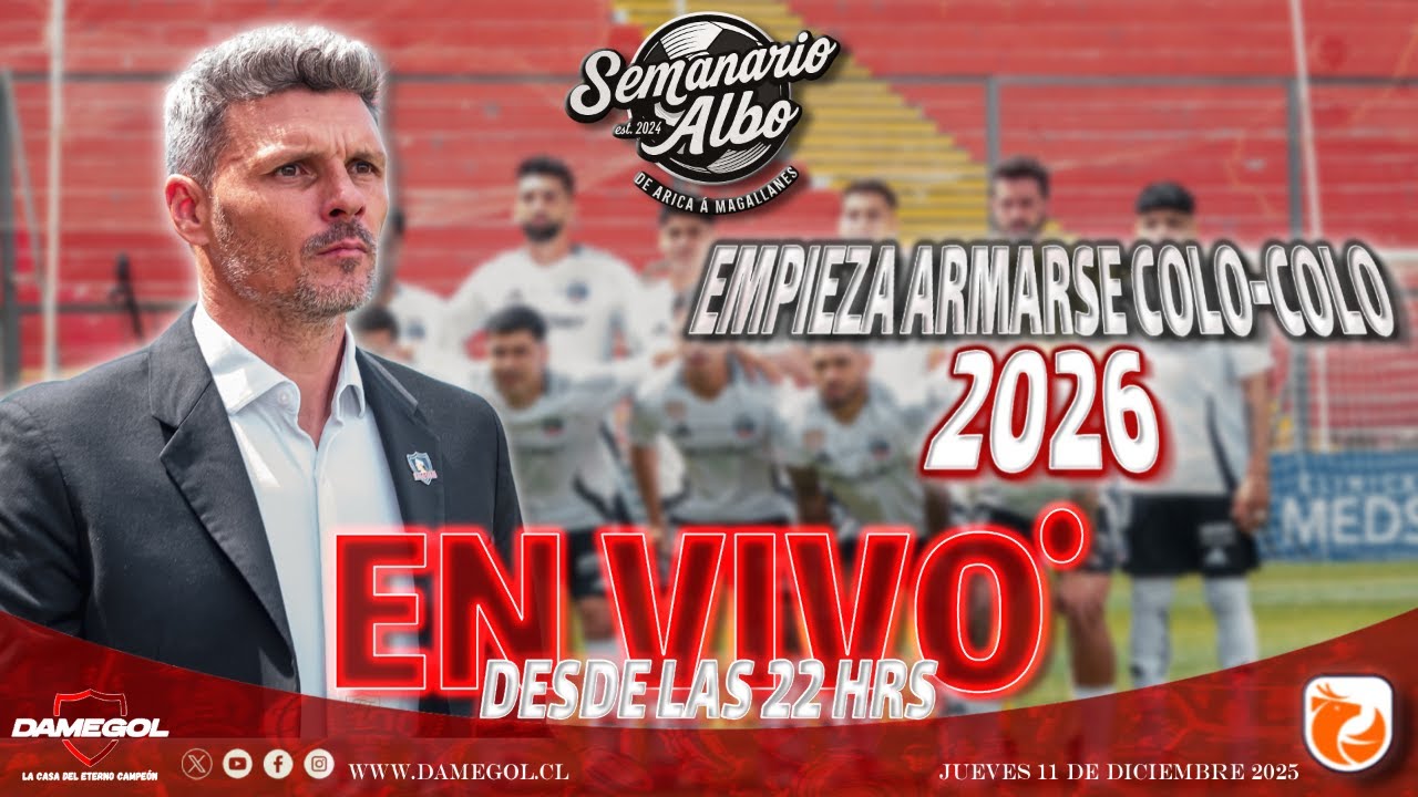 🔴[[VIVO]] SEMANARIO ALBO | COLO-COLO PREPARA EL 2026 | EDICIÓN 11-12-2025