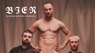 DRUNKEN MASTERS &amp; MAXIM K.I.Z - BIER (OFFICIAL VIDEO)