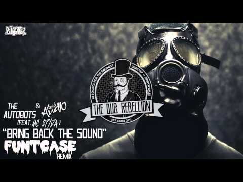 [Dubstep] The Autobots & Dead Audio - Bring Back The Sound (feat. $pyda) (FuntCase Remix)