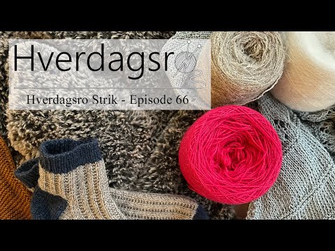 Hverdagsro Strik, Episode 66 - Strik til kølige dage