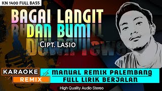 Download lagu BAGAI LANGIT DAN BUMI || KARAOKE REMIX PALEMBANG mp3