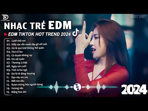 Thương Ly Biệt Remix ♫ BXH Nhạc Trẻ EDM Hót Nhất Hiện Nay - Top 15 Bản EDM TikTok Hot Trend 2024