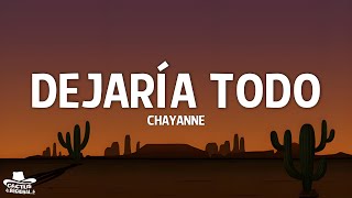 Chayanne - Dejaría Todo (Letra/Lyrics)