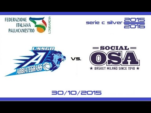 C SILVER 2015/2016: USSGB ABBIATEGRASSO - Social O.S.A. Milano  30/10/2015