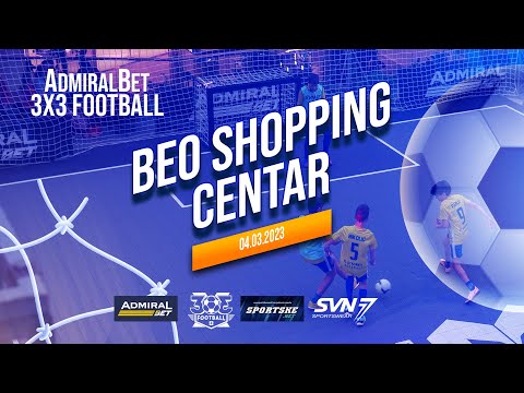 Admiral Bet 3x3 Football Beo Shopping Centar 2023