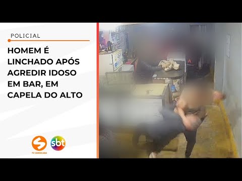 Homem é linchado após agredir idoso em bar, em Capela do Alto | TV Sorocaba SBT