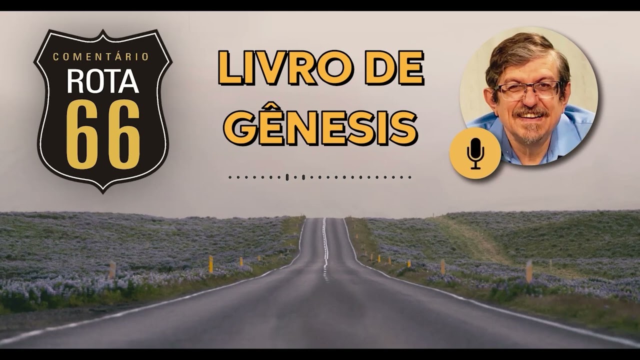 Rota 66 Português - Gênesis 1a | Luiz Sayão | IBNU