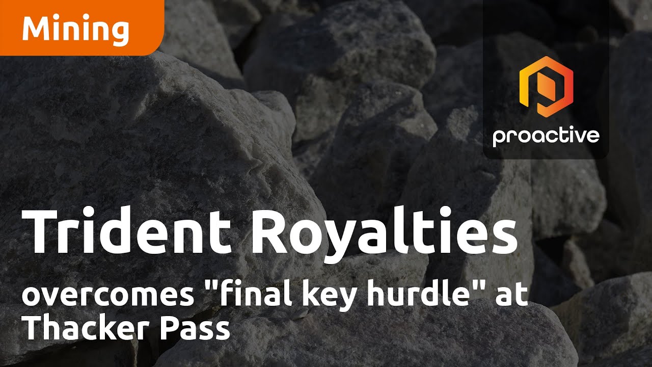 Trident Royalties overcomes "final key hurdle" at Thacker Pass