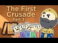 Europe The First Crusade A Good Crusade Extra History Part 3