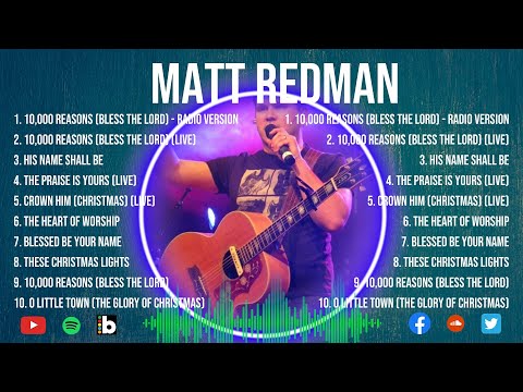 Special Matt Redman Songs Playlist 2024 ~ Praise and Worship Songs Playlist All TIME