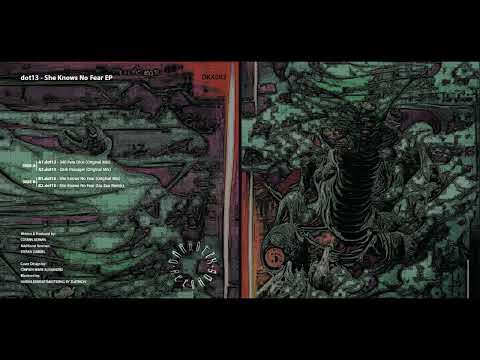 dot13 - She Knows No Fear [DKX002]