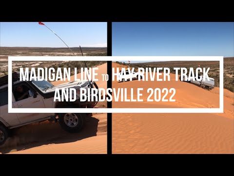 Madigan Line to Hay River Track and Birdsville 2022