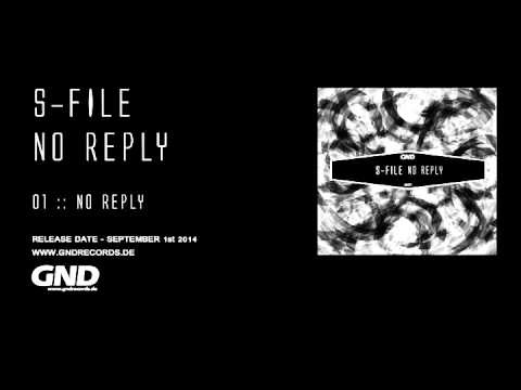 S-File - No Reply