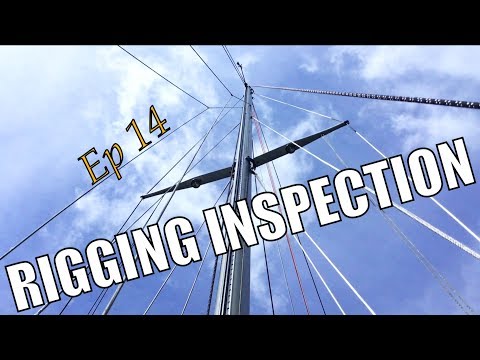 How to Inspect Your Rigging | Sailing Wisdom Ep 14