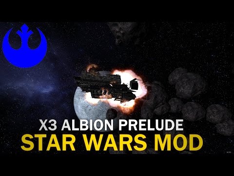 X3AP Star Wars Mod (Rebel Alliance) - Episode 21 Lost Order!