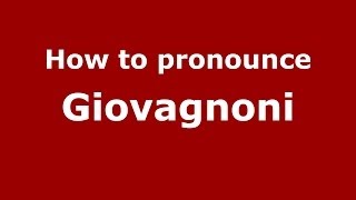 How to pronounce Giovagnoni