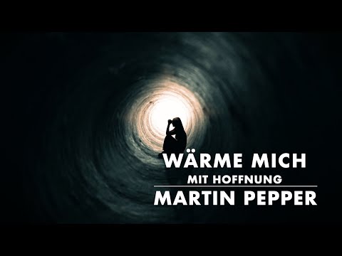 Wärme mich mit Hoffnung | Martin Pepper mit Uli Kringler | Lyric Video