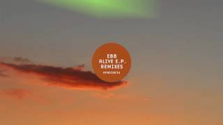 Ebb: Alive (Julius Steinhoff Remix)