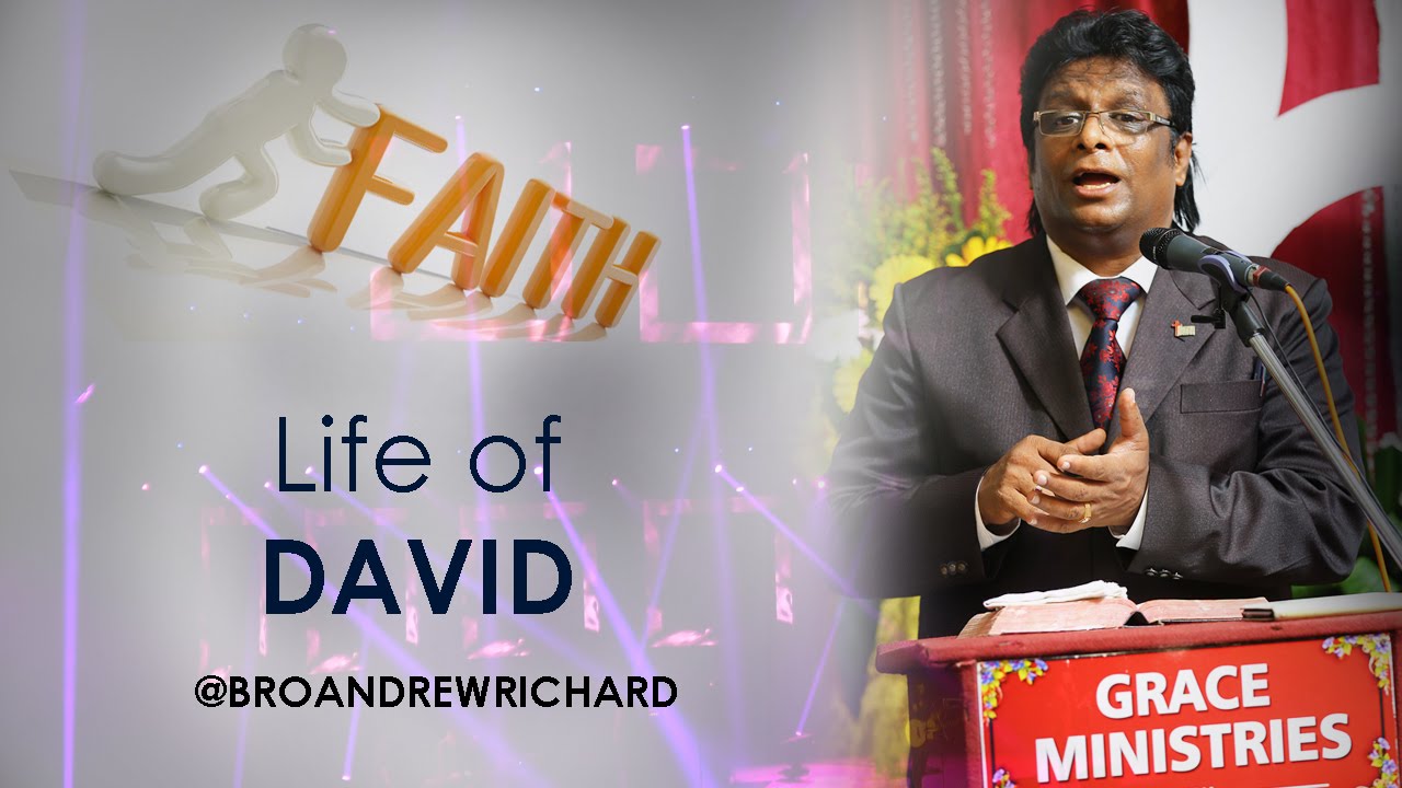 Bro Andrew Richard | Life of David