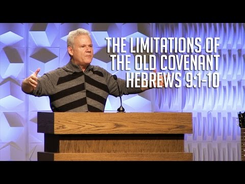 Hebrews 9:1-10, The Limitations Of The Old Covenant