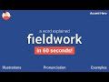 FIELDWORK - Meaning and Pronunciation