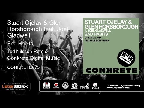 Stuart Ojelay & Glen Horsborough feat. Joel Gladwell - Bad Habits (Ted Nilsson Remix)