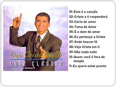 Luiz Cláudio   Vejo Cristo em Ti  CD completo DOWNLOAD VOZ E PLAY