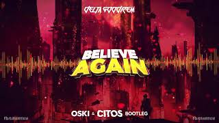 Delta Goodrem - Believe Again (Oski &amp; Citos Bootleg)