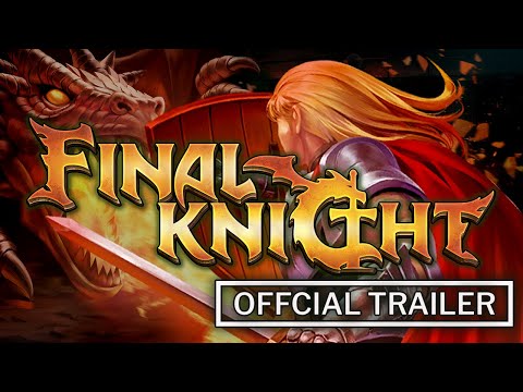 FINAL KNIGHT - Official Gameplay Trailer