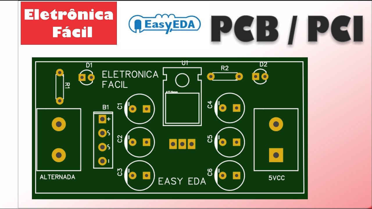 Easy EDA 2 - Como Fazer uma PCI/PCB - Fonte 5V - Eletrônica Fácil